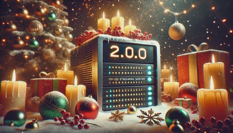 Hai-End Streaming Server 2.0.0: A Milestone for the 2nd Advent